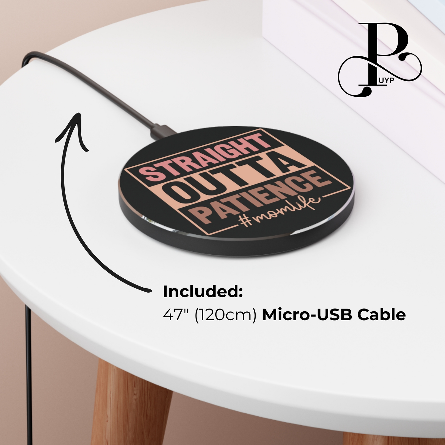"Straight Outta Patience" Mom Wireless Charger