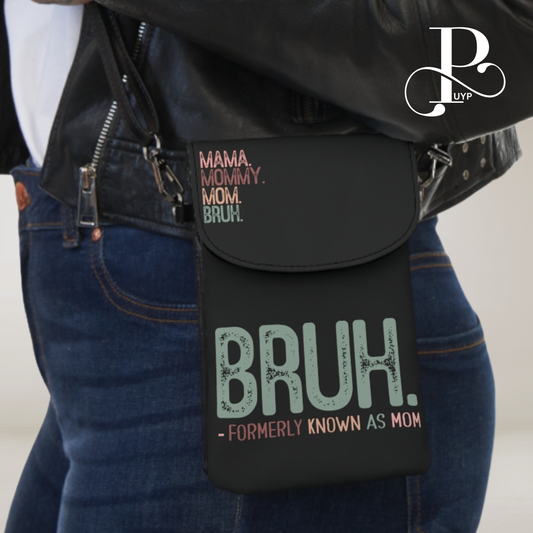 "Bruh. Formerly known as Mom" Cell Phone Wallet