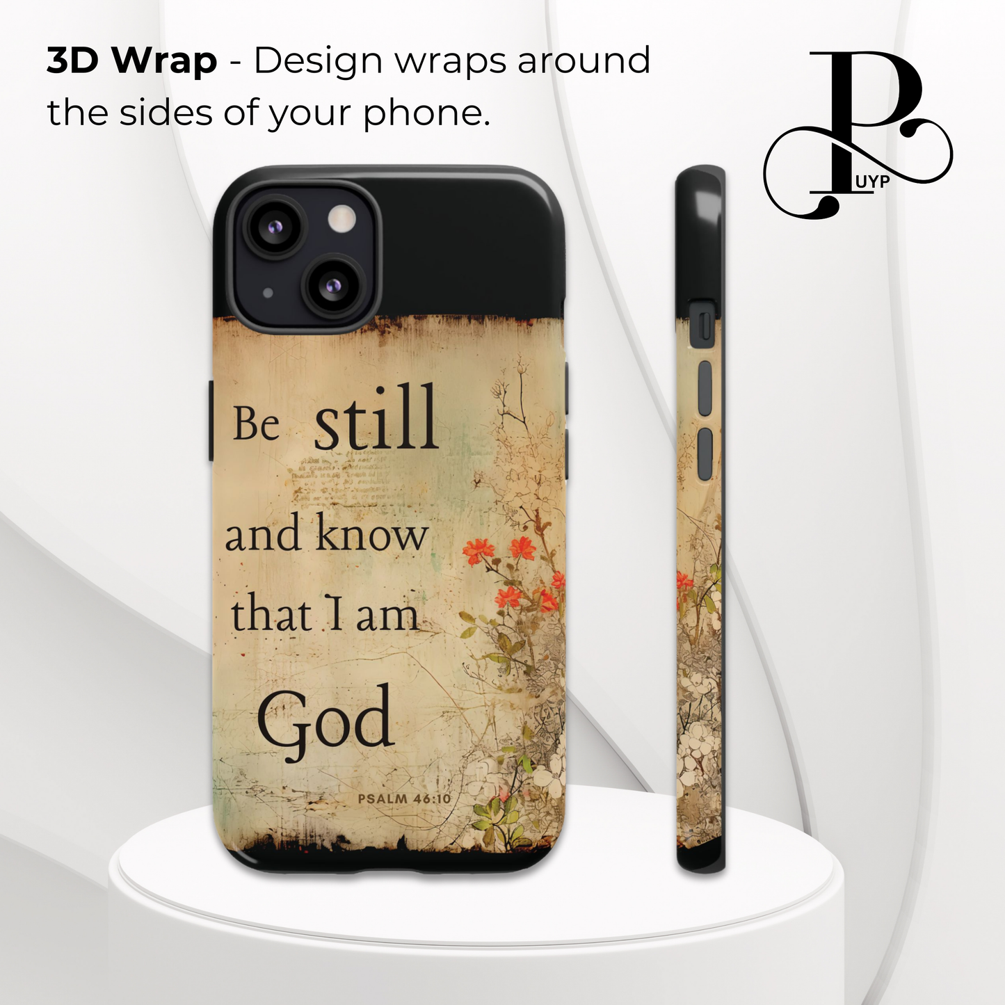 "Psalm 46:10" Phone Case