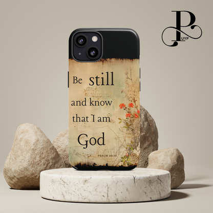 "Psalm 46:10" Phone Case