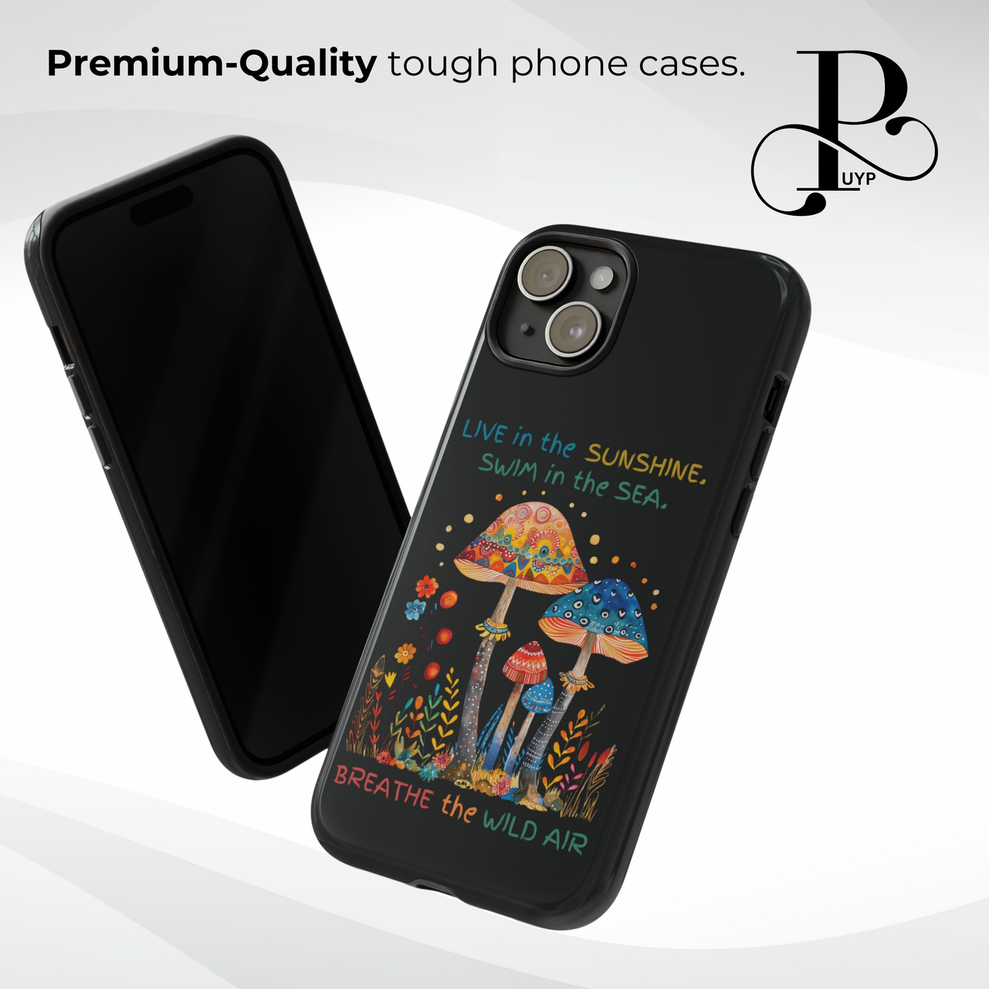 "Live in The Sunshine" Quote Phone Case