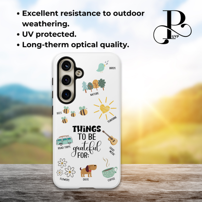 "Things To Be Grateful For" Phone Case