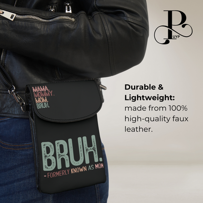 "Bruh. Formerly known as Mom" Cell Phone Wallet