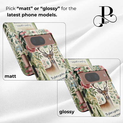 "Buck in Bloom" Inspirational Gardening Phone Case