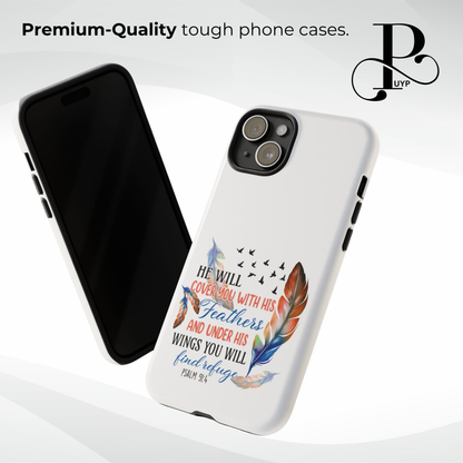 "Psalm 91:4" Phone Case