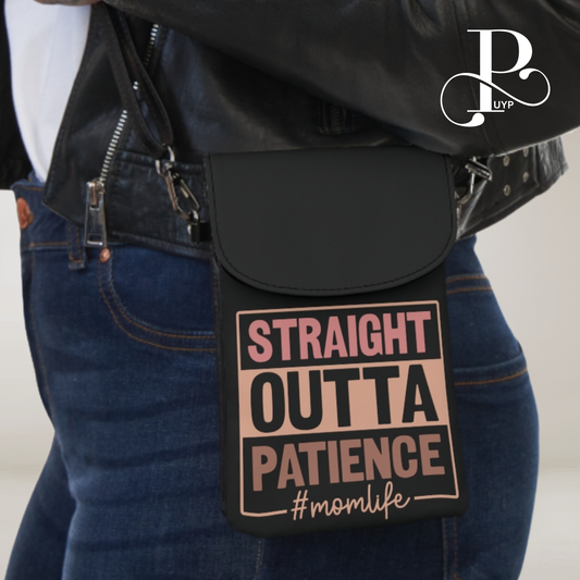 "Straight Outta Patience" Mom Cell Phone Wallet