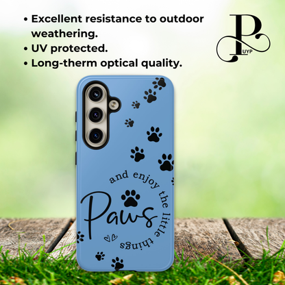 "Paws and Enjoy the Little Things" Phone Case