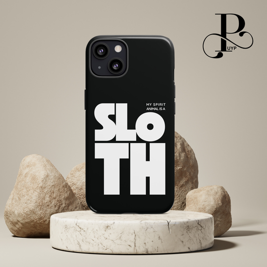 "My Spirit Animal Is A Sloth" Phone Case