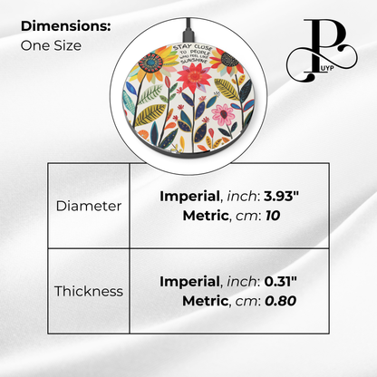 "Stay Close to People who Feel Like Sunshine" Wireless Charger