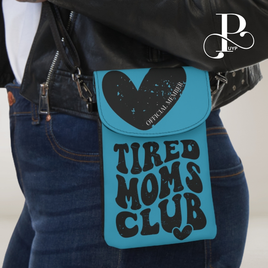 "Tired Moms Club - Official Member" Cell Phone Wallet